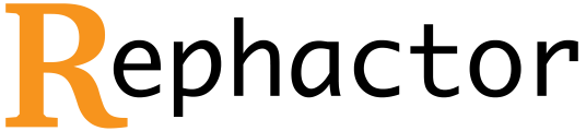 Rephactor